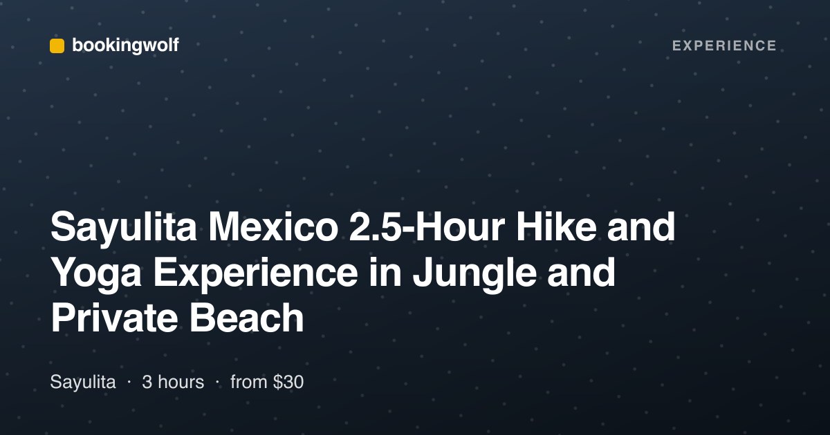 Sayulita Mexico 2.5-Hour Hike and Yoga Experience in Jungle and Private Beach