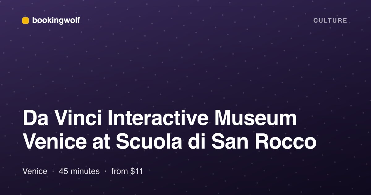 Da Vinci Interactive Museum Venice at Scuola di San Rocco