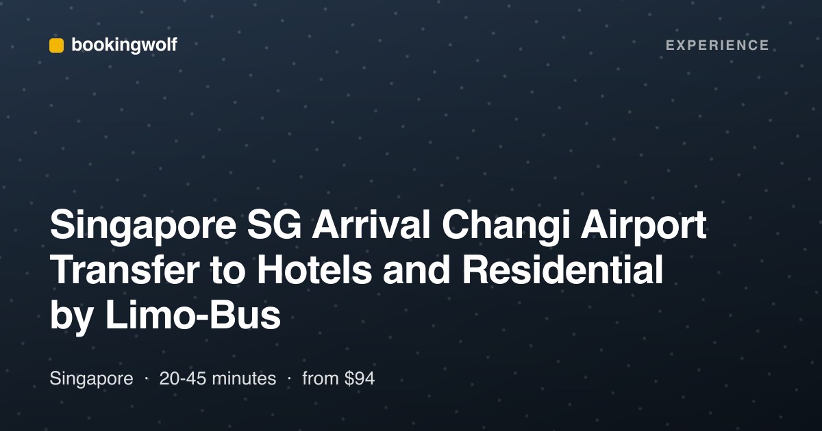Singapore SG Arrival Changi Airport Transfer to Hotels and Residential by Limo-Bus