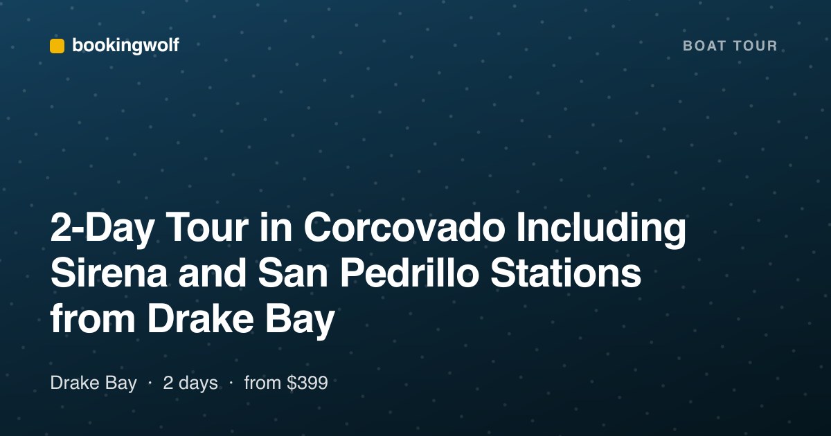 2-Day Tour in Corcovado Including Sirena and San Pedrillo Stations from Drake Bay