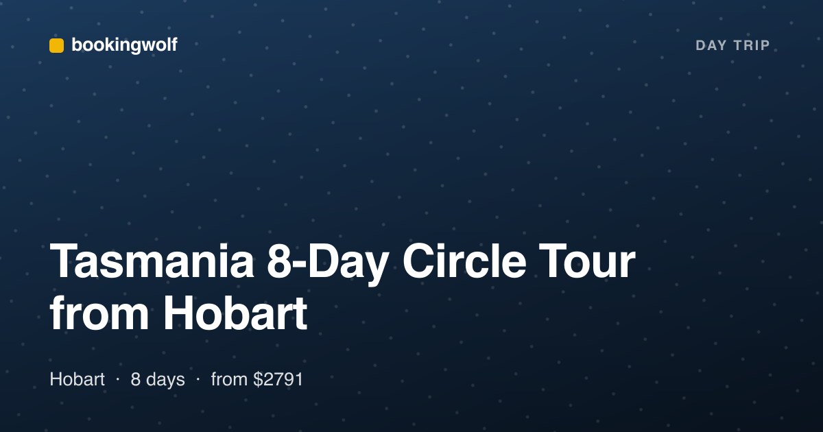 Tasmania 8-Day Circle Tour from Hobart