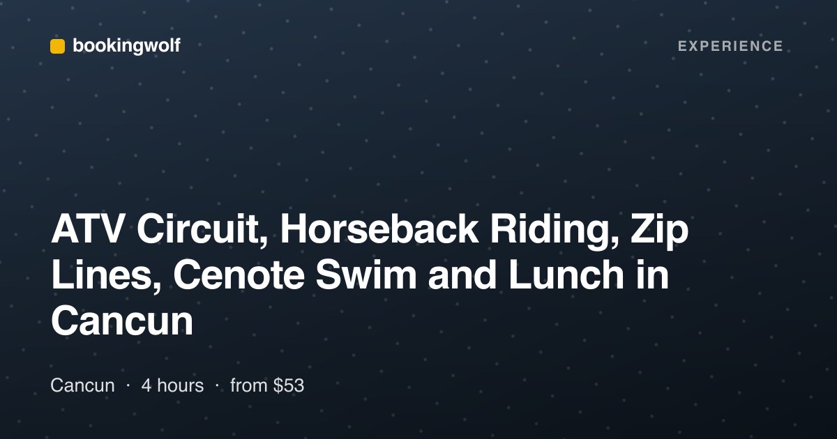 ATV Circuit, Horseback Riding, Zip Lines, Cenote Swim and Lunch in Cancun