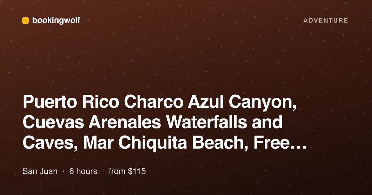 Puerto Rico Charco Azul Canyon, Cuevas Arenales Waterfalls and Caves, Mar Chiquita Beach, Free Adult Drinks