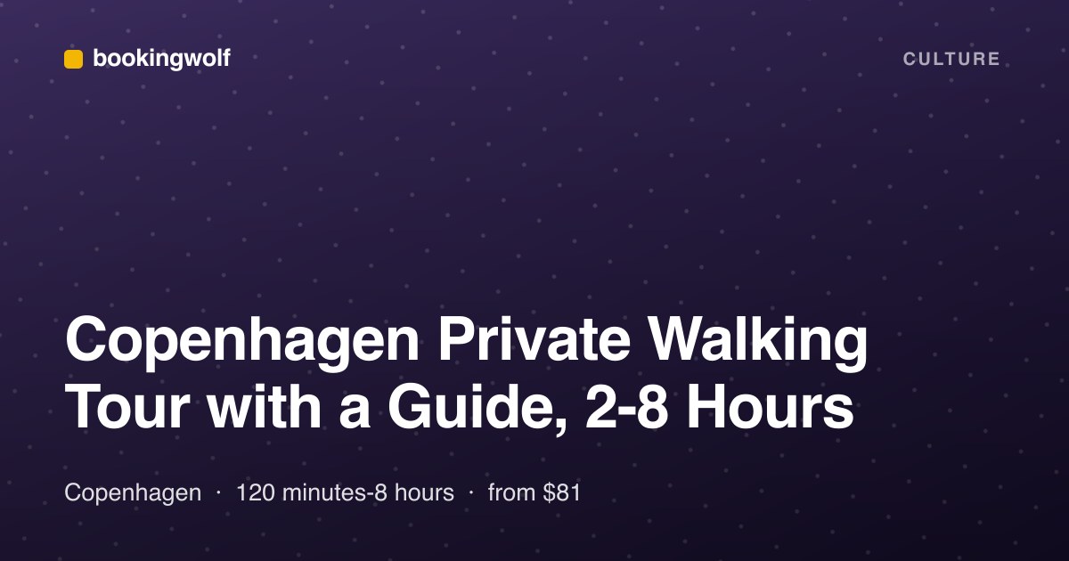 Copenhagen Private Walking Tour with a Guide, 2-8 Hours