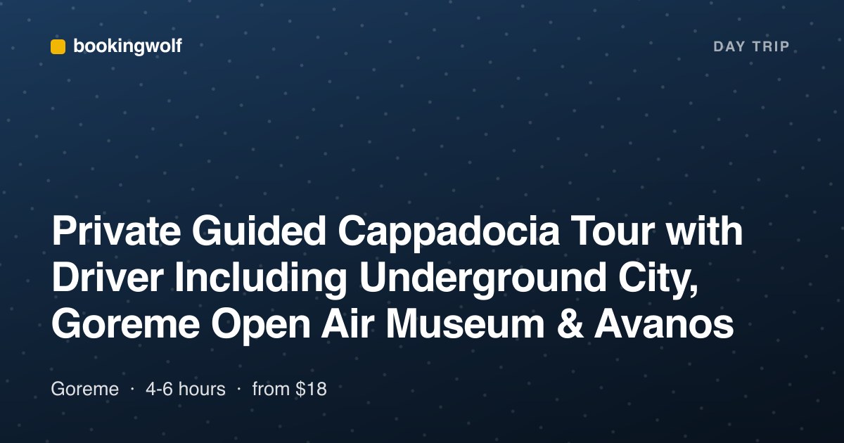 Private Guided Cappadocia Tour with Driver Including Underground City, Goreme Open Air Museum & Avanos