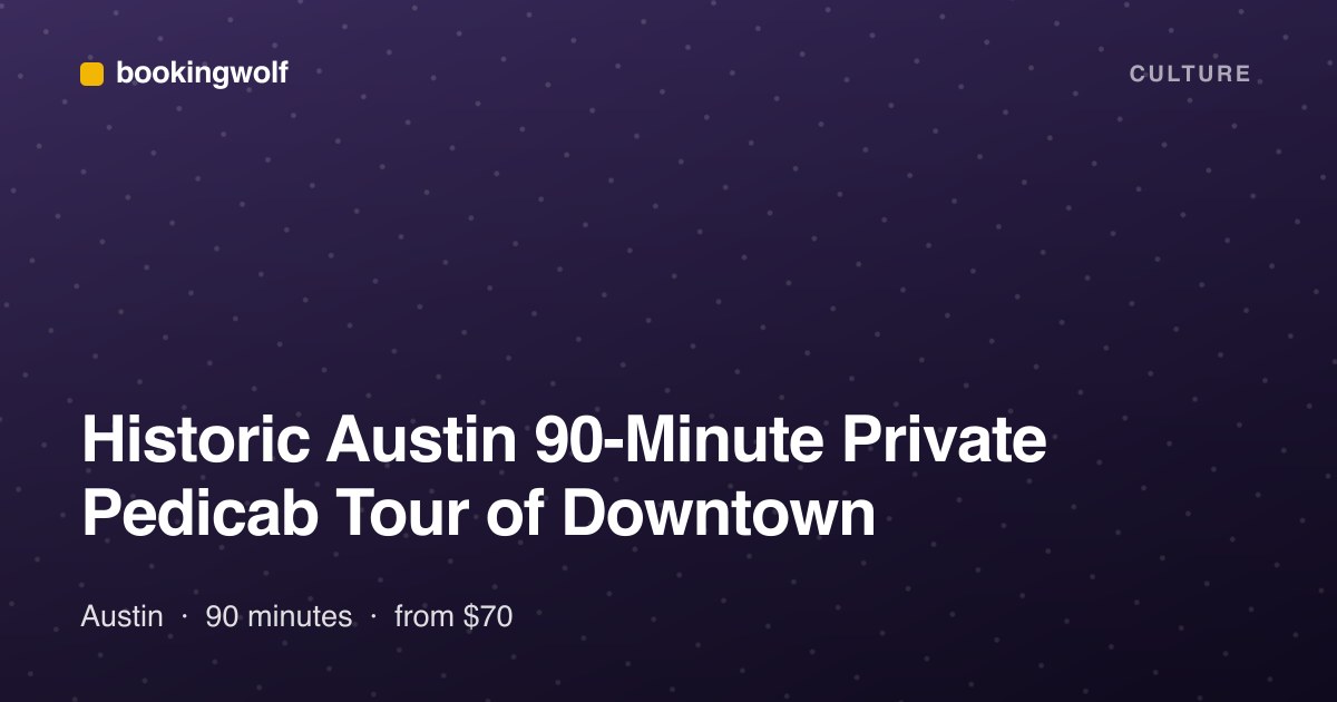 Historic Austin 90-Minute Private Pedicab Tour of Downtown