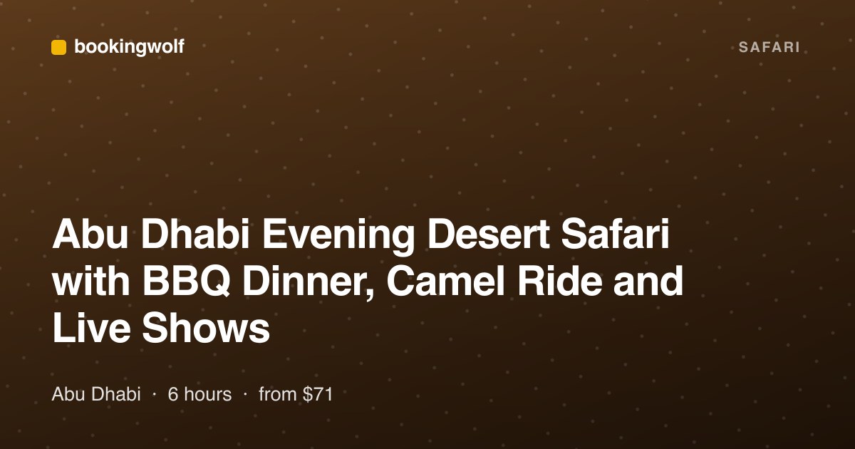 Abu Dhabi Evening Desert Safari with BBQ Dinner, Camel Ride and Live Shows