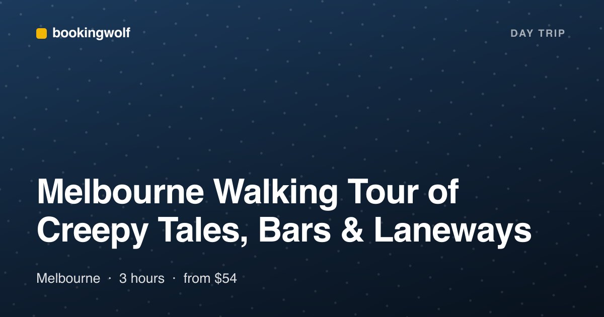 Melbourne Walking Tour of Creepy Tales, Bars & Laneways