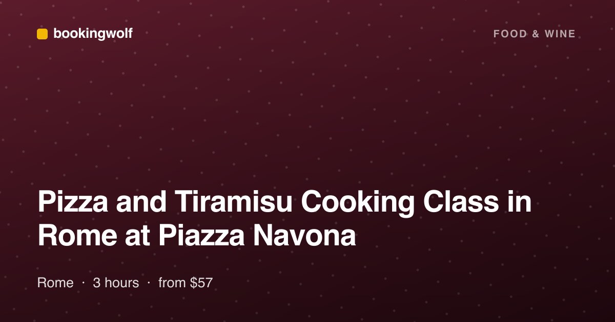 Pizza and Tiramisu Cooking Class in Rome at Piazza Navona
