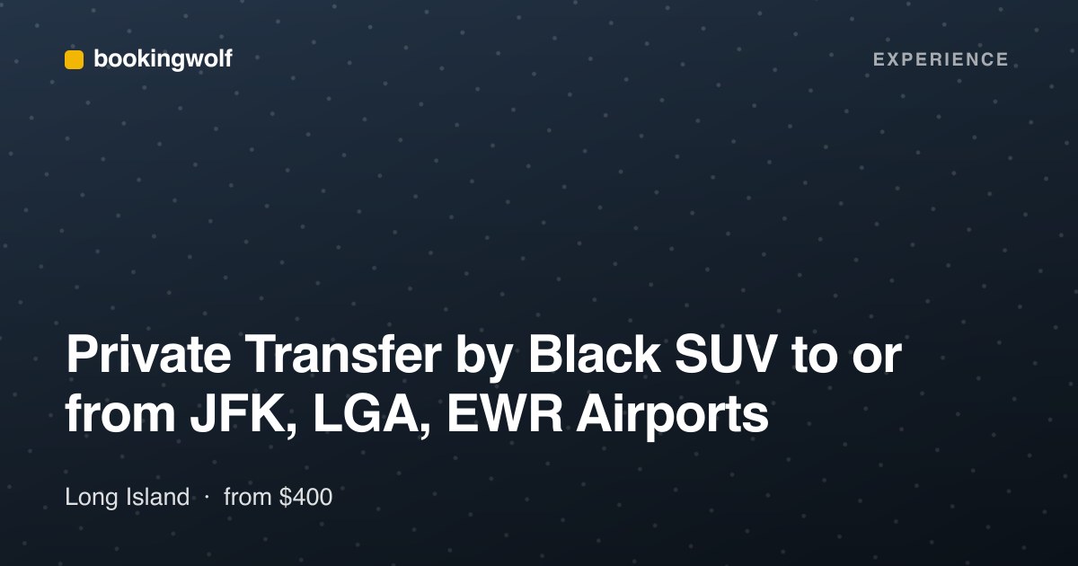 Private Transfer by Black SUV to or from JFK, LGA, EWR Airports