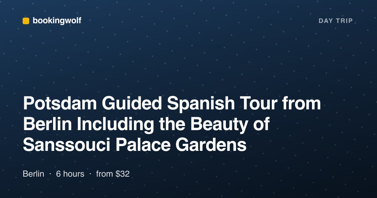 Potsdam Guided Spanish Tour from Berlin Including the Beauty of Sanssouci Palace Gardens