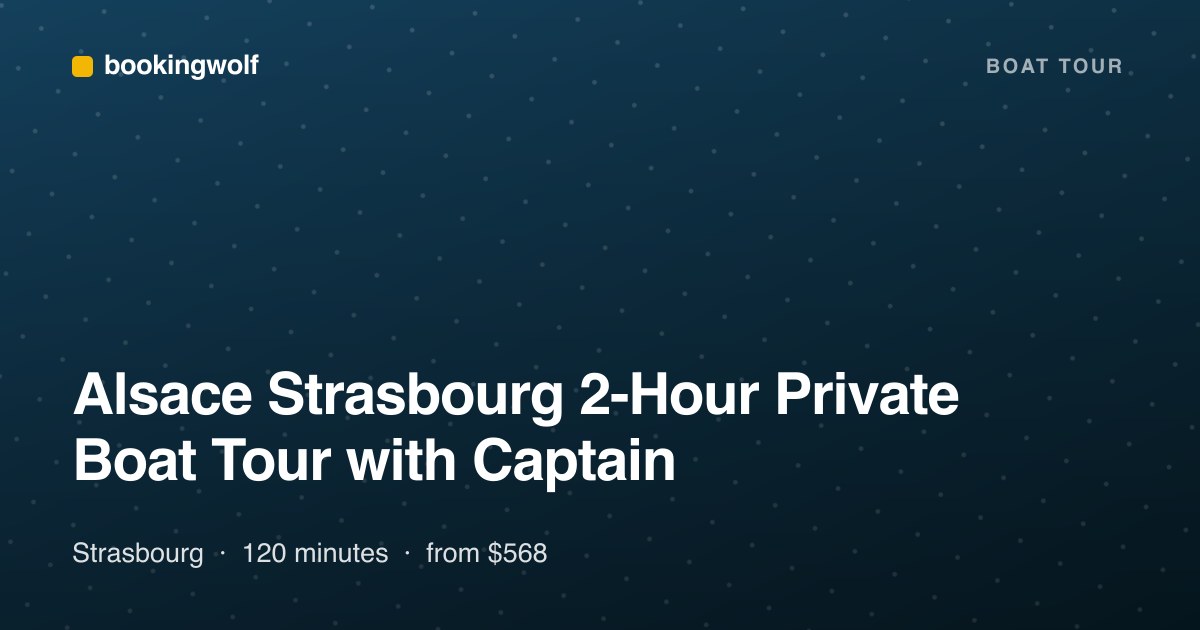 Alsace Strasbourg 2-Hour Private Boat Tour with Captain