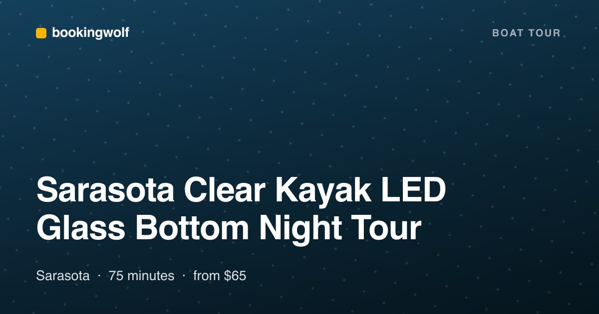 Sarasota Clear Kayak LED Glass Bottom Night Tour