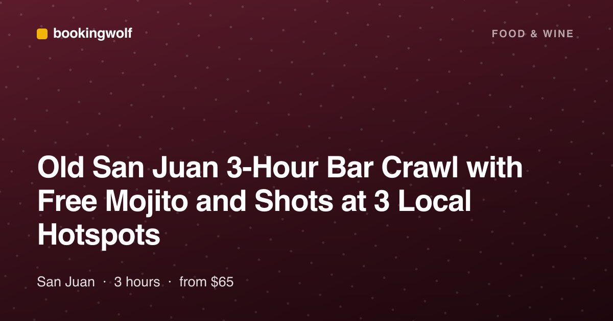 Old San Juan 3-Hour Bar Crawl with Free Mojito and Shots at 3 Local Hotspots