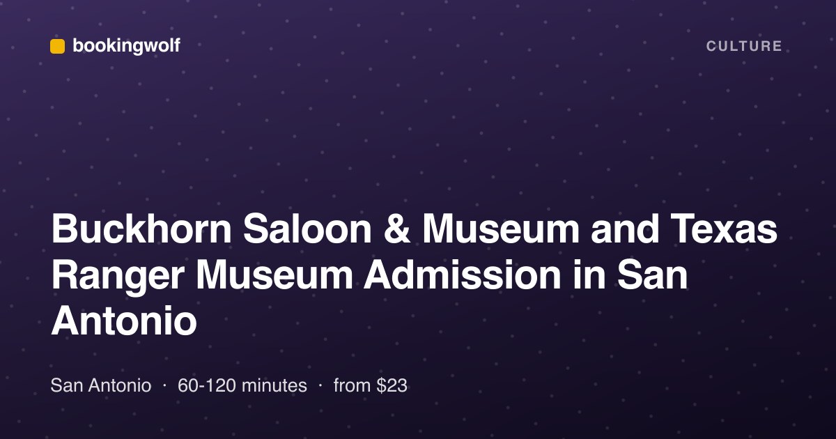 Buckhorn Saloon & Museum and Texas Ranger Museum Admission in San Antonio