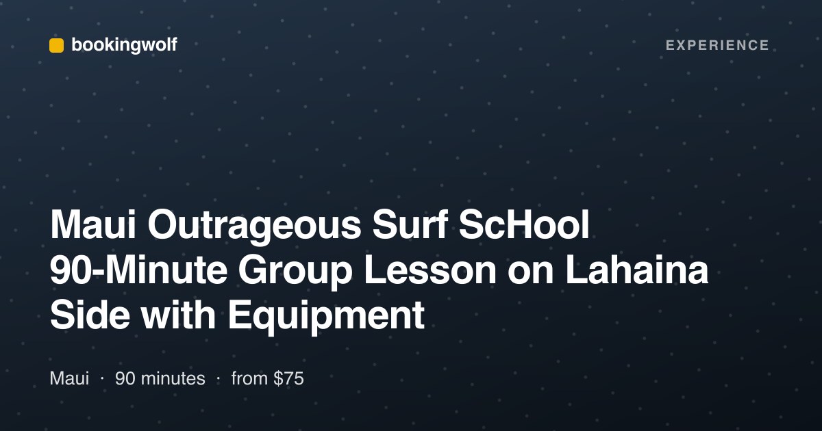 Maui Outrageous Surf ScHool 90-Minute Group Lesson on Lahaina Side with Equipment