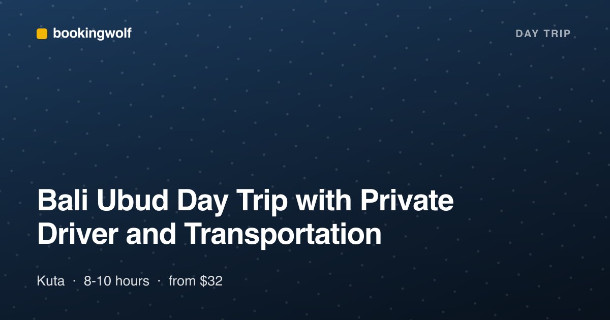 Bali Ubud Day Trip with Private Driver and Transportation