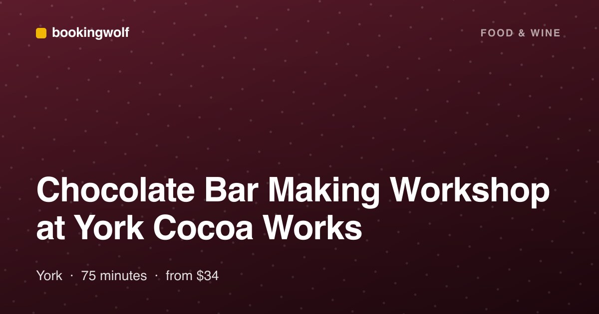 Chocolate Bar Making Workshop at York Cocoa Works