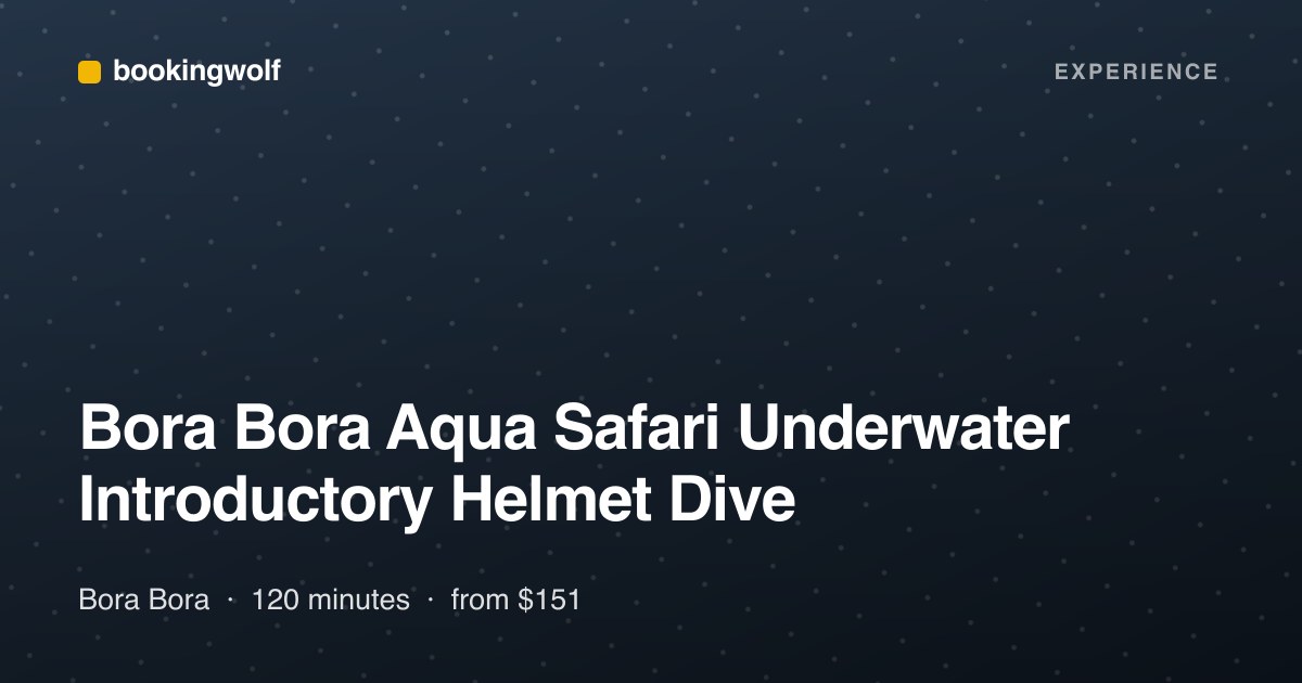 Bora Bora Aqua Safari Underwater Introductory Helmet Dive