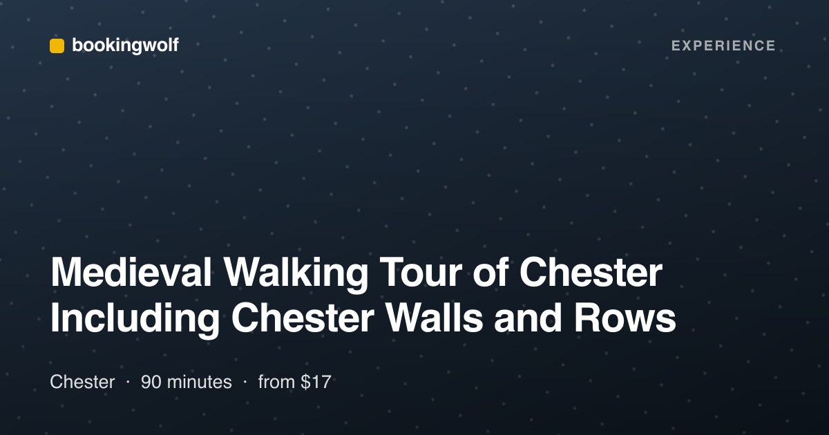 Medieval Walking Tour of Chester Including Chester Walls and Rows