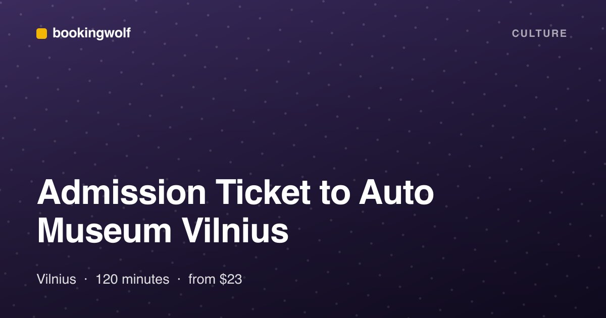 Admission Ticket to Auto Museum Vilnius