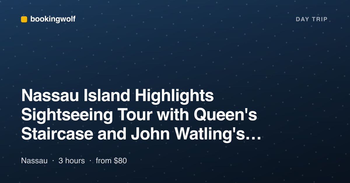 Nassau Island Highlights Sightseeing Tour with Queen's Staircase and John Watling's Distillery