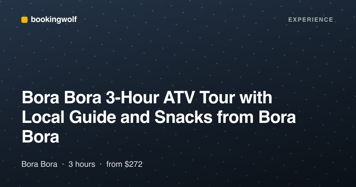 Bora Bora 3-Hour ATV Tour with Local Guide and Snacks from Bora Bora