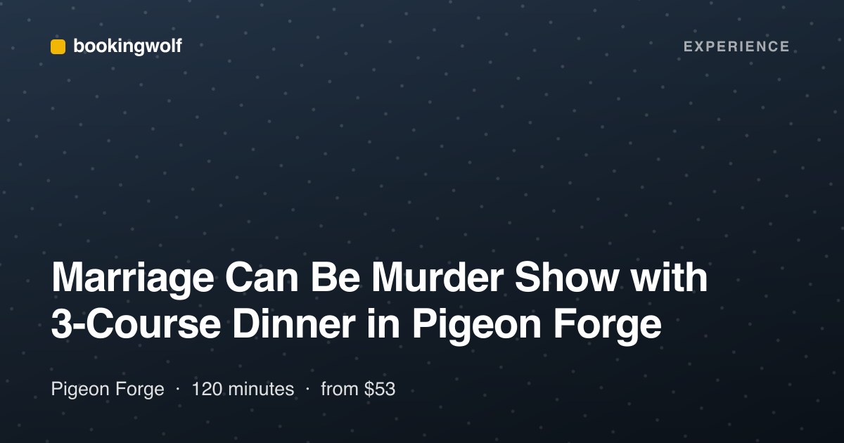 Marriage Can Be Murder Show with 3-Course Dinner in Pigeon Forge