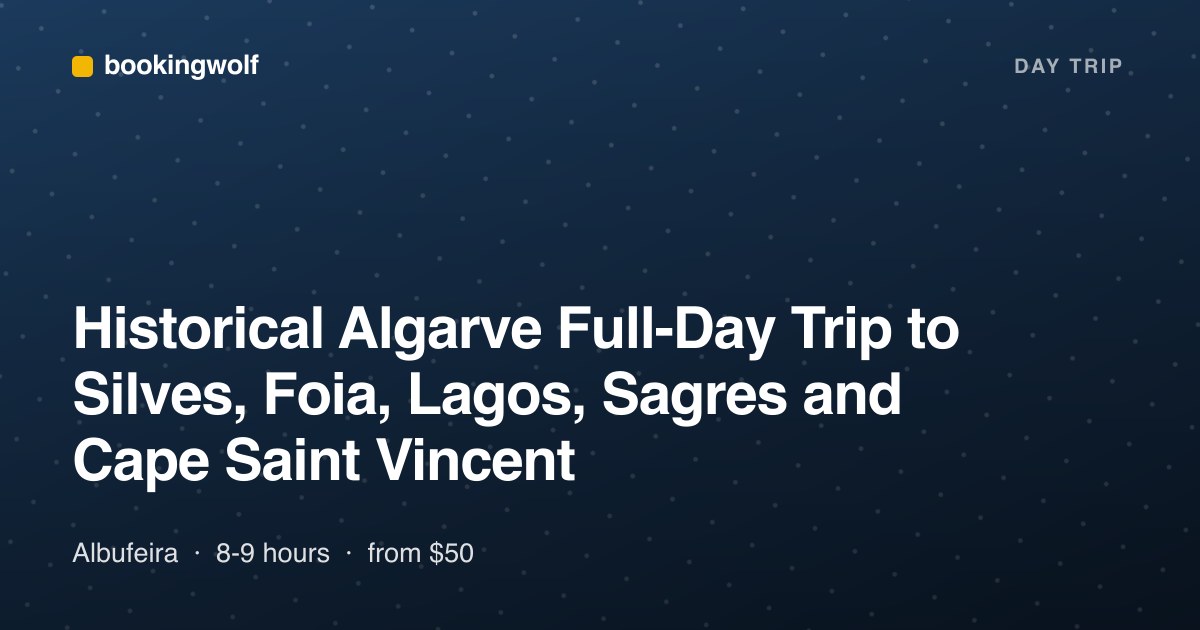Historical Algarve Full-Day Trip to Silves, Foia, Lagos, Sagres and Cape Saint Vincent