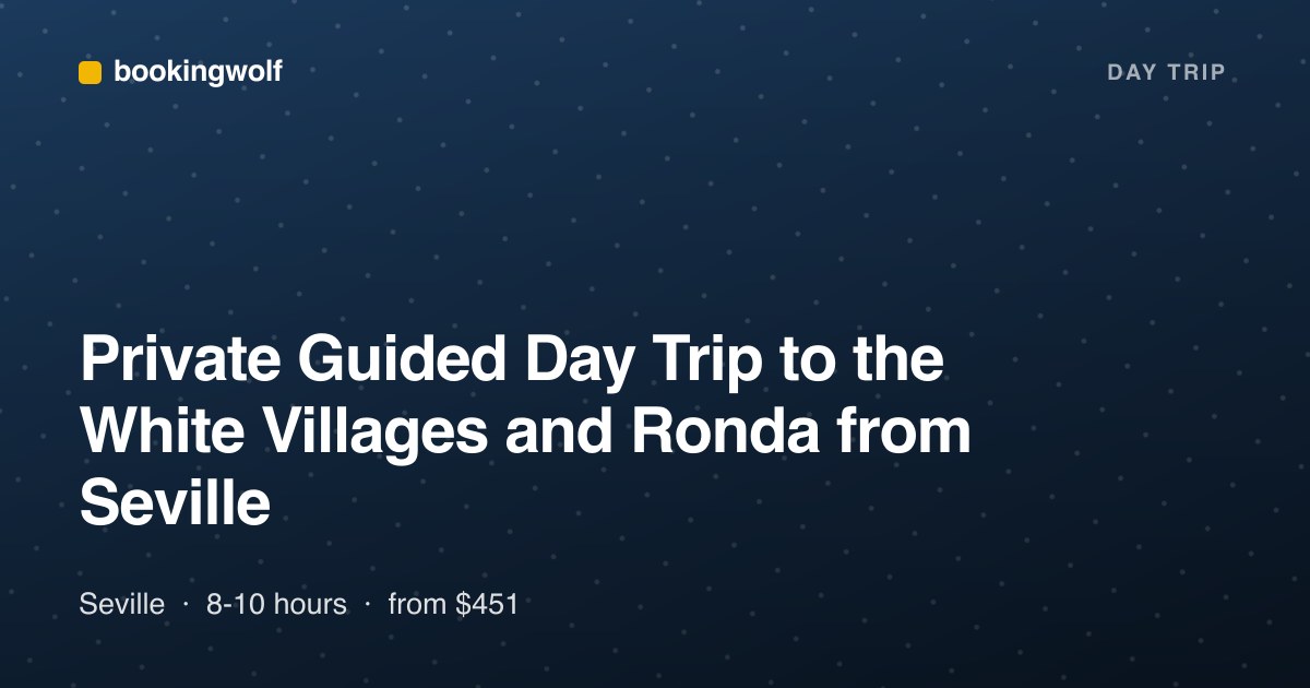 Private Guided Day Trip to the White Villages and Ronda from Seville