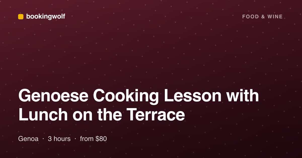 Genoese Cooking Lesson with Lunch on the Terrace