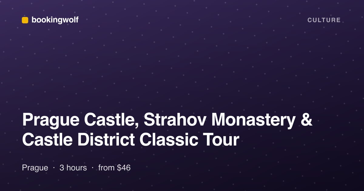Prague Castle, Strahov Monastery & Castle District Classic Tour