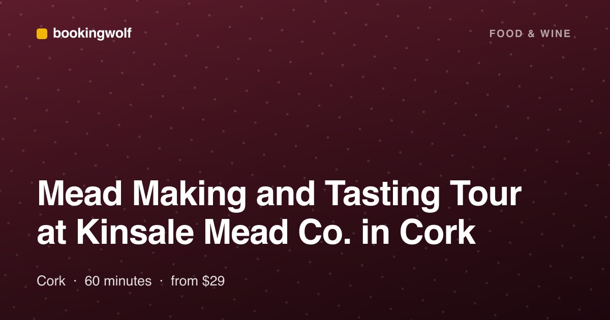 Mead Making and Tasting Tour at Kinsale Mead Co. in Cork