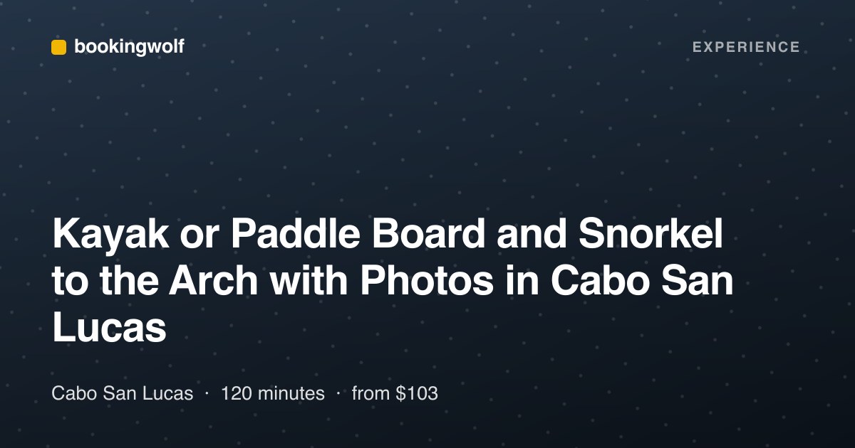 Kayak or Paddle Board and Snorkel to the Arch with Photos in Cabo San Lucas