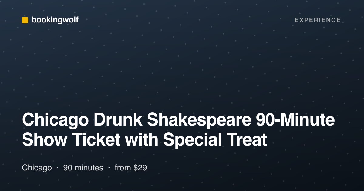 Chicago Drunk Shakespeare 90-Minute Show Ticket with Special Treat