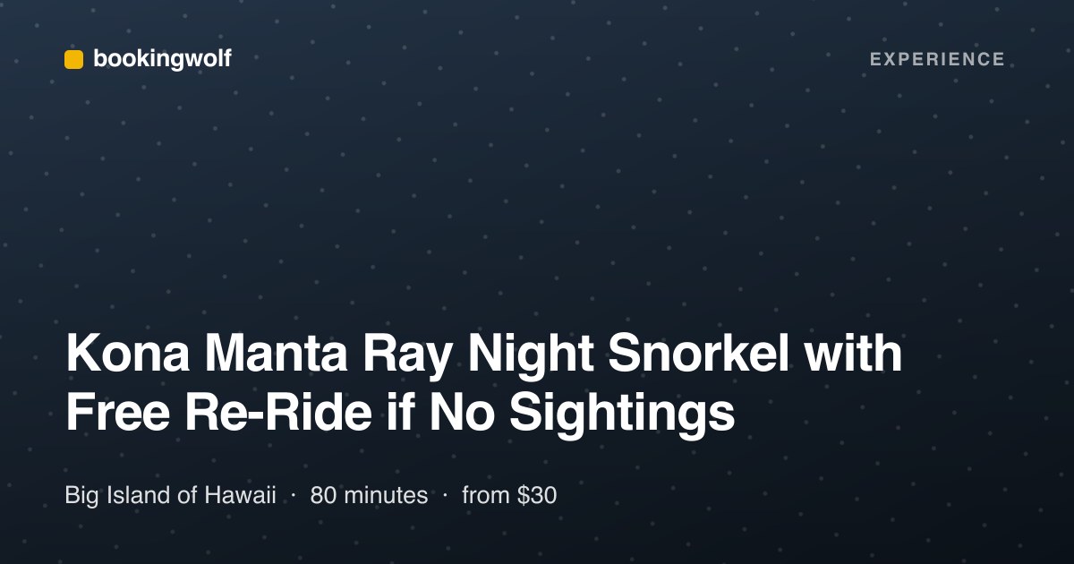 Kona Manta Ray Night Snorkel with Free Re-Ride if No Sightings