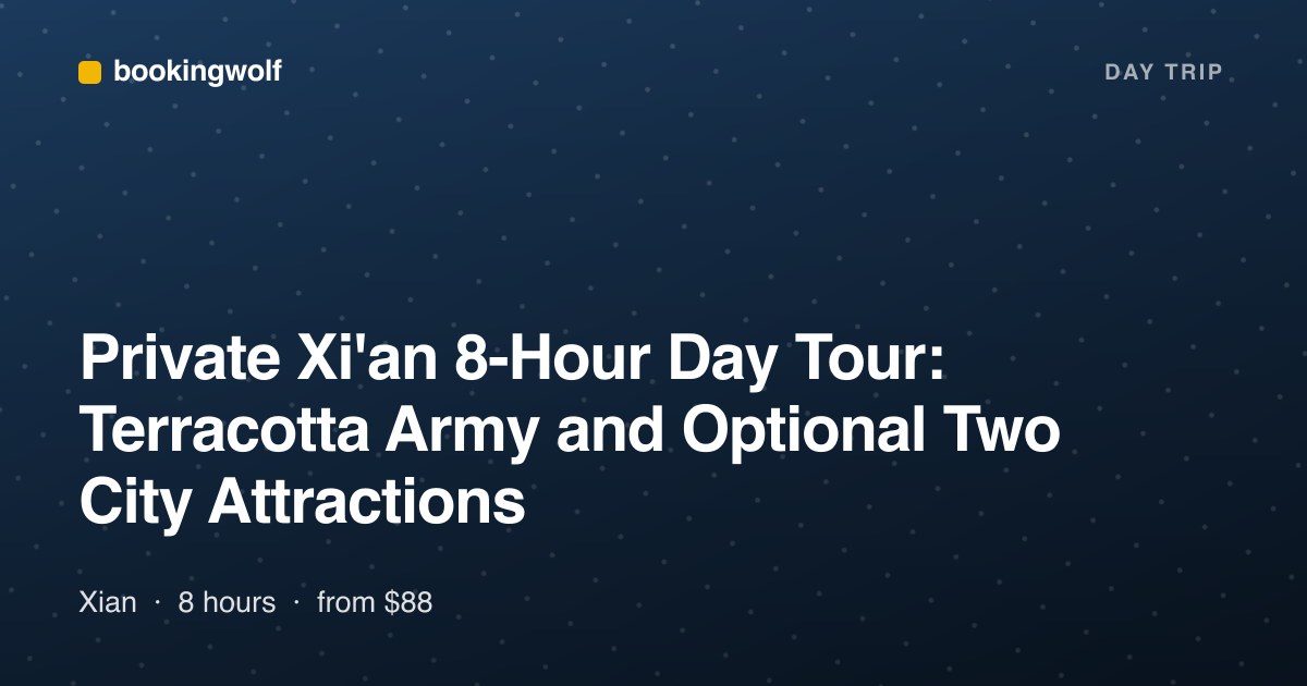Private Xi'an 8-Hour Day Tour: Terracotta Army and Optional Two City Attractions