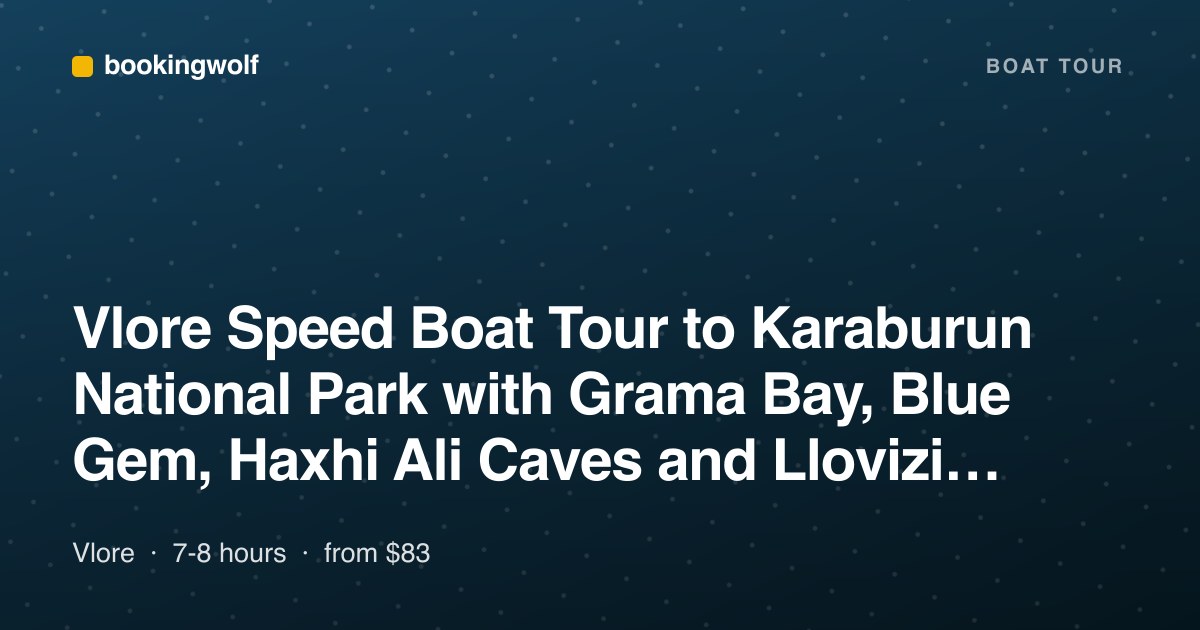 Vlore Speed Boat Tour to Karaburun National Park with Grama Bay, Blue Gem, Haxhi Ali Caves and Llovizi Bay