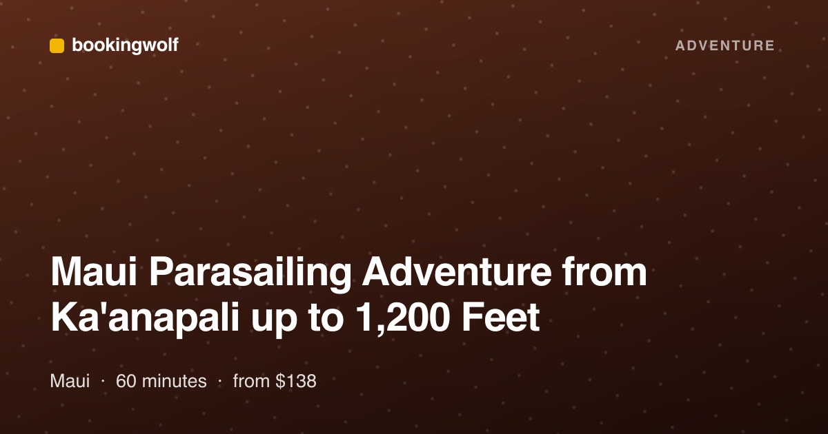 Maui Parasailing Adventure from Ka'anapali up to 1,200 Feet