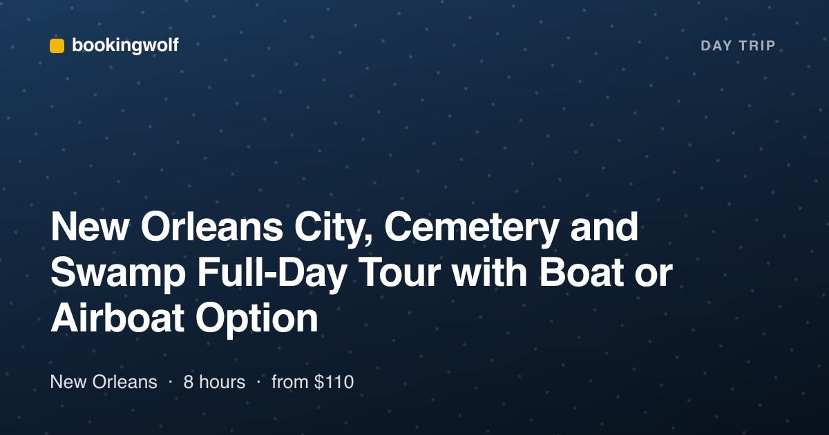 New Orleans City, Cemetery and Swamp Full-Day Tour with Boat or Airboat Option