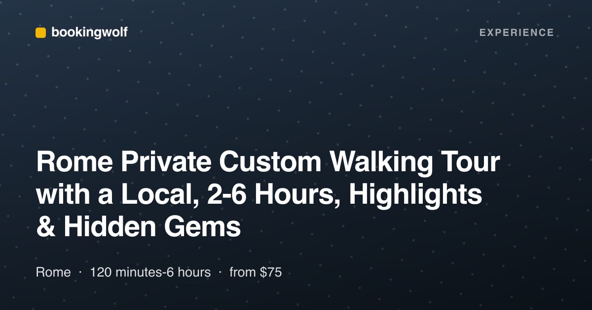 Rome Private Custom Walking Tour with a Local, 2-6 Hours, Highlights & Hidden Gems