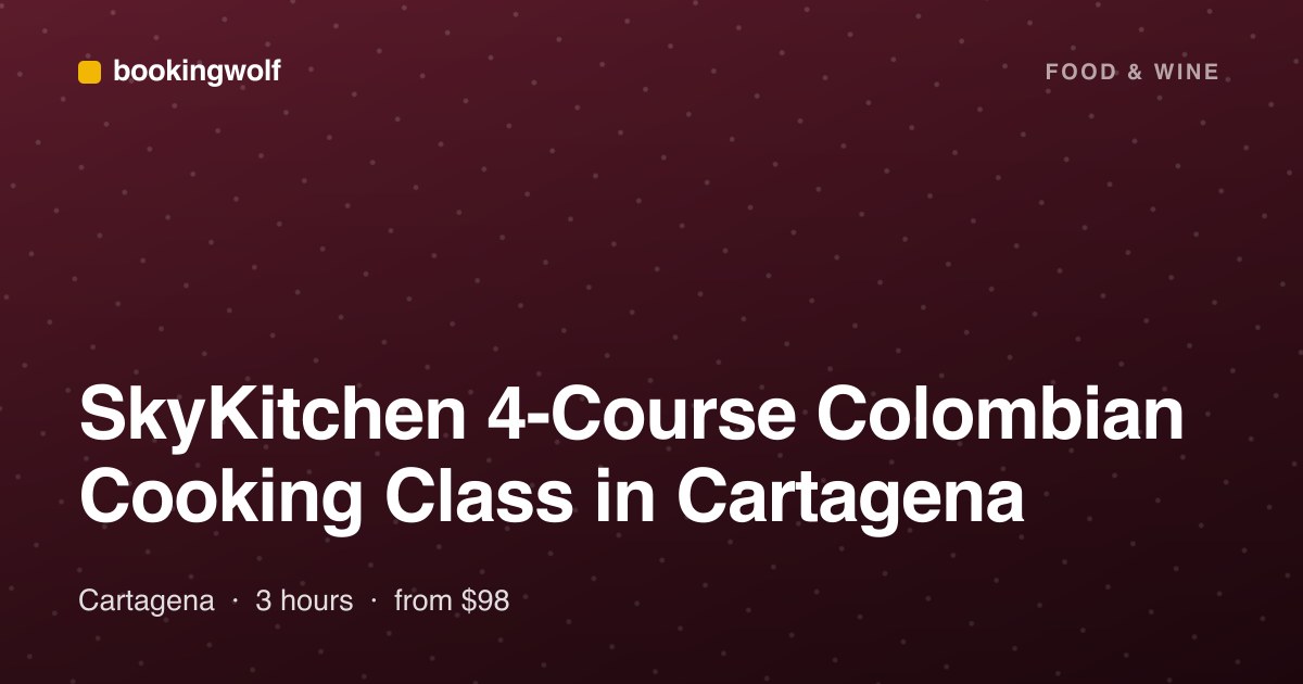 SkyKitchen 4-Course Colombian Cooking Class in Cartagena