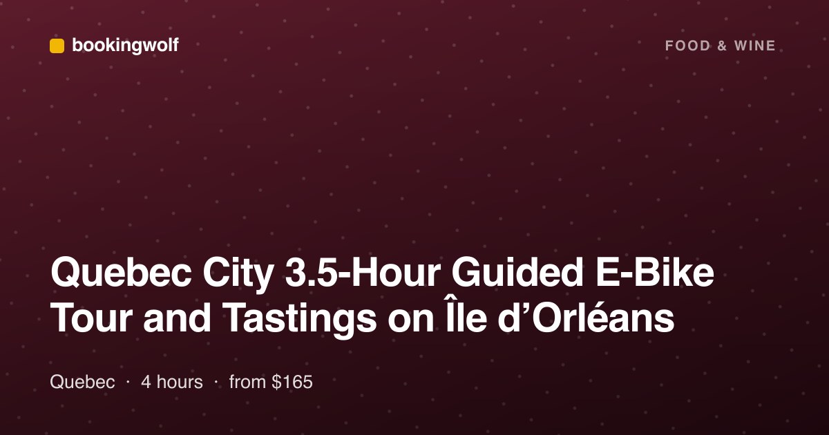 Quebec City 3.5-Hour Guided E-Bike Tour and Tastings on Île d’Orléans