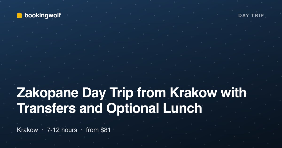 Zakopane Day Trip from Krakow with Transfers and Optional Lunch