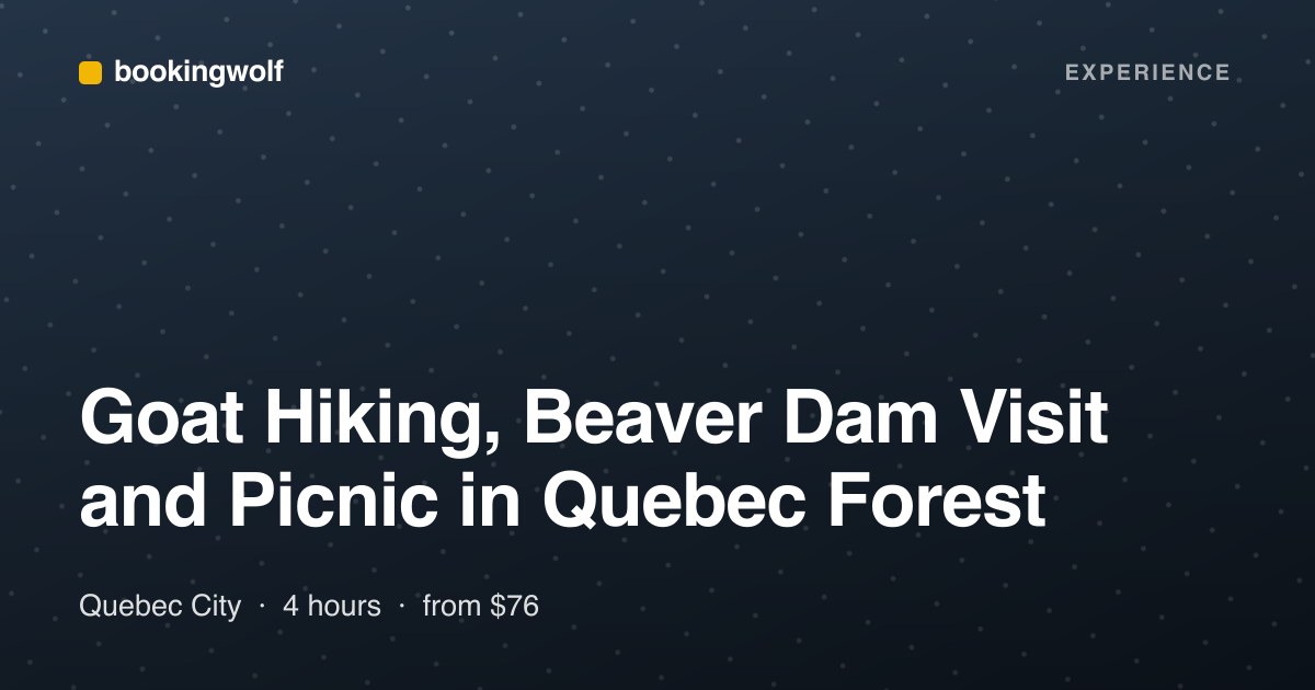Goat Hiking, Beaver Dam Visit and Picnic in Quebec Forest