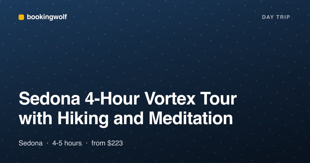 Sedona 4-Hour Vortex Tour with Hiking and Meditation