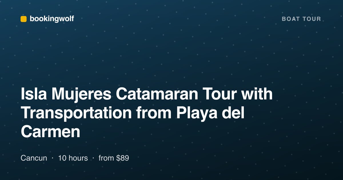 Isla Mujeres Catamaran Tour with Transportation from Playa del Carmen