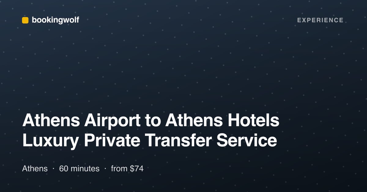 Athens Airport to Athens Hotels Luxury Private Transfer Service