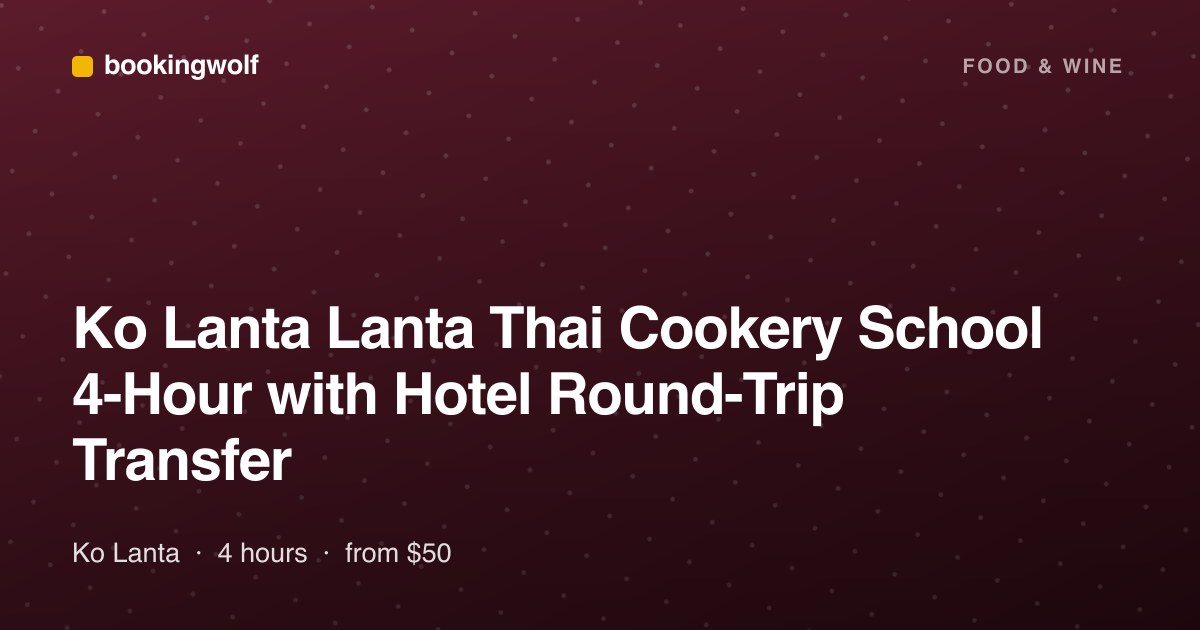 Ko Lanta Lanta Thai Cookery School 4-Hour with Hotel Round-Trip Transfer