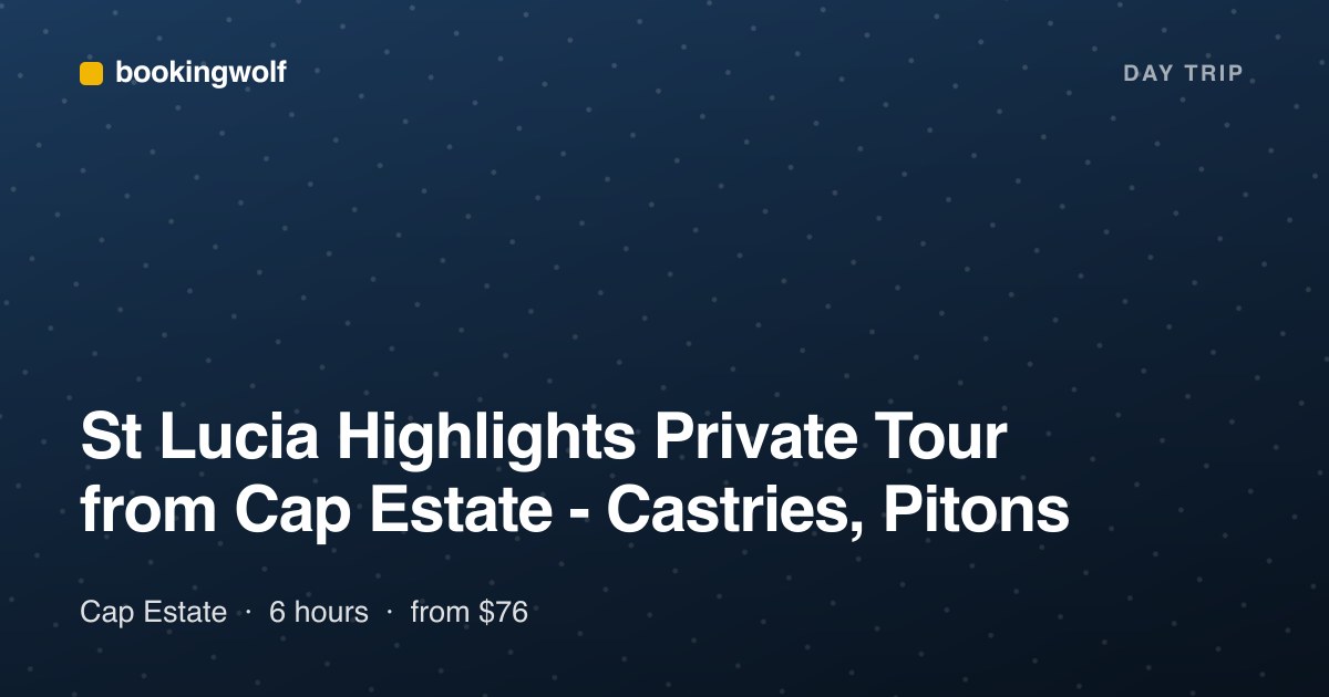 St Lucia Highlights Private Tour from Cap Estate - Castries, Pitons
